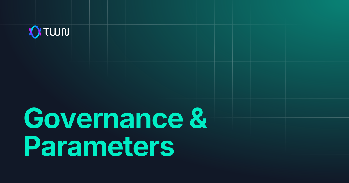 Governance & Parameters | TWN Labs Docs