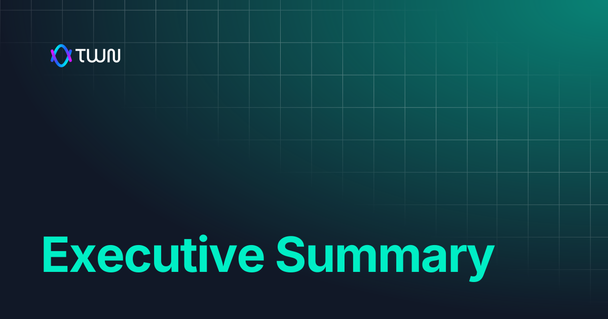 Executive Summary | TWN Labs Docs