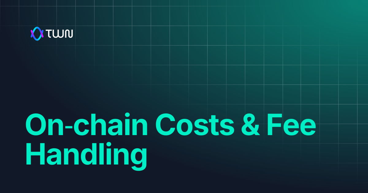 On‑chain Costs & Fee Handling | TWN Labs Docs